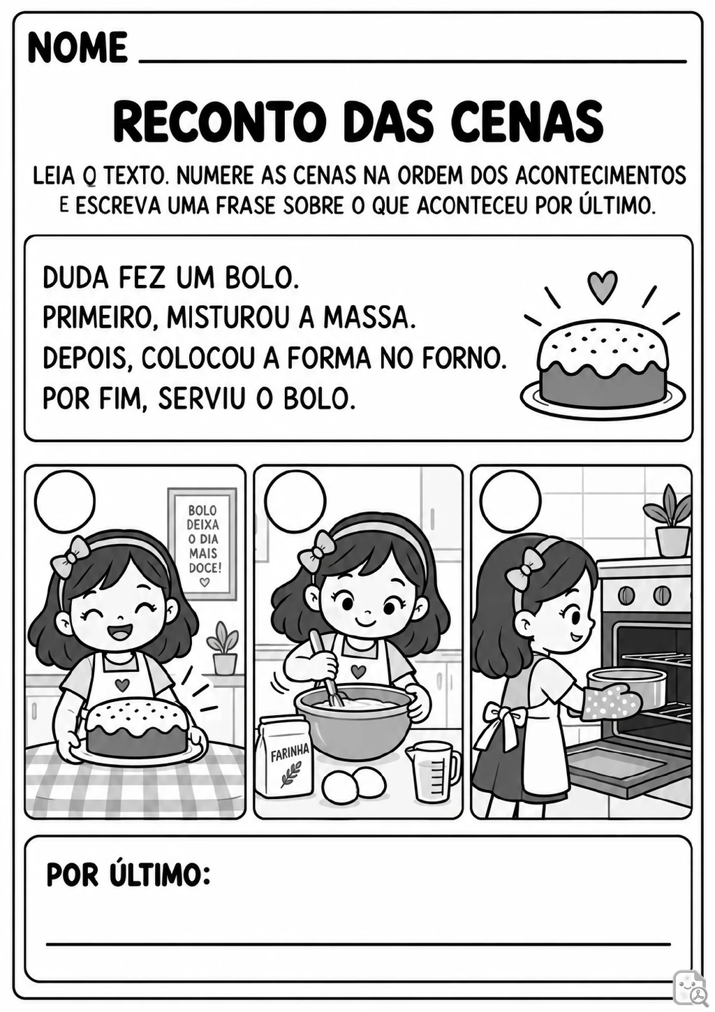 Três cenas de Duda preparando um bolo: misturando a massa, levando o bolo ao forno e servindo-o, com círculos para numeração.