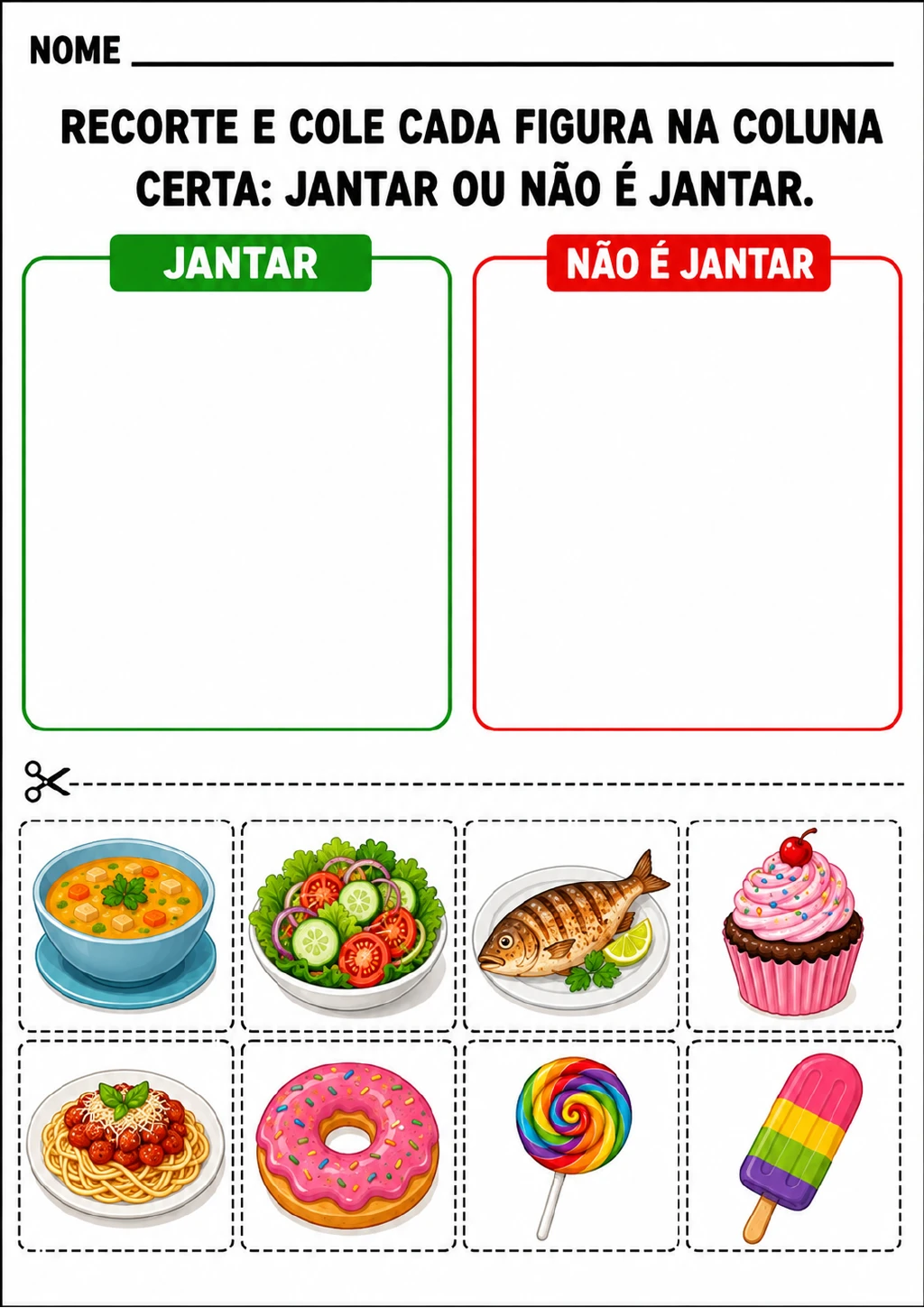 Duas colunas vazias, com os títulos “Jantar” e “Não é jantar”, aparecem acima de oito cartões tracejados com sopa, salada.