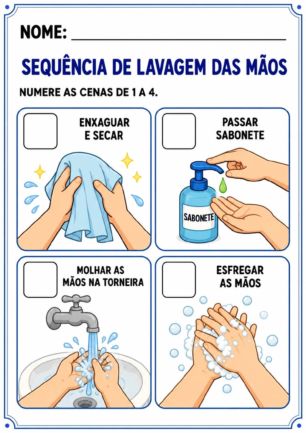 Quatro quadros ilustrados mostram molhar as mãos, passar sabonete, esfregar e enxaguar e secar.