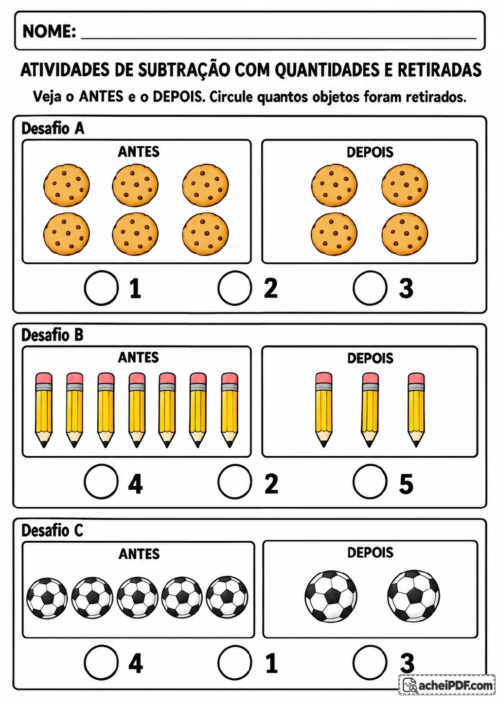 Três desafios identificados de A a C apresentam quadros de “Antes” e “Depois” com biscoitos, lápis e bolas de futebol.