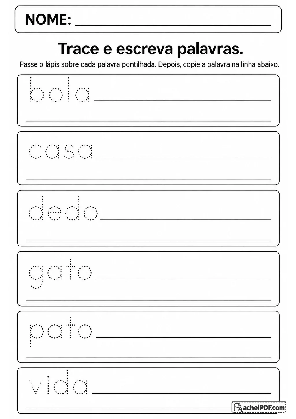 Palavras pontilhadas bola, casa, dedo, gato, pato e vida, acompanhadas de linhas para cópia.
