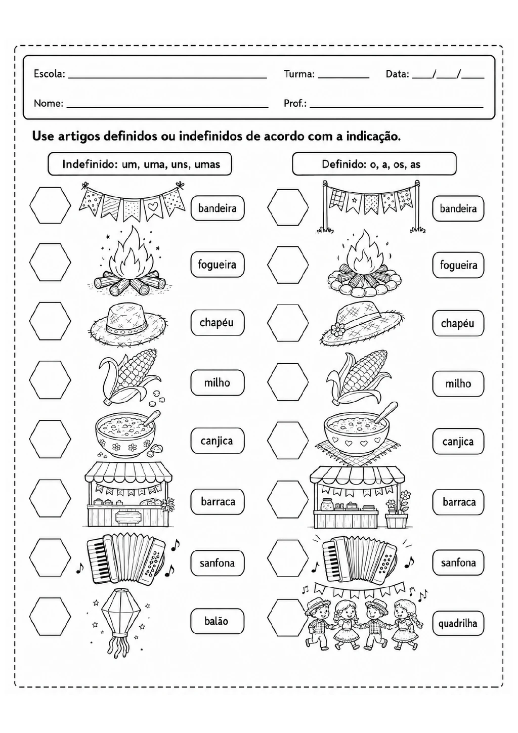 Duas colunas com hexágonos vazios para artigos definidos e indefinidos ao lado de desenhos de bandeira, fogueira, chapéu.