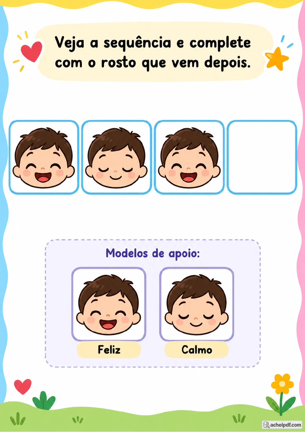 Sequência de quatro quadros com rosto feliz, rosto calmo, rosto feliz e quadro vazio; abaixo.
