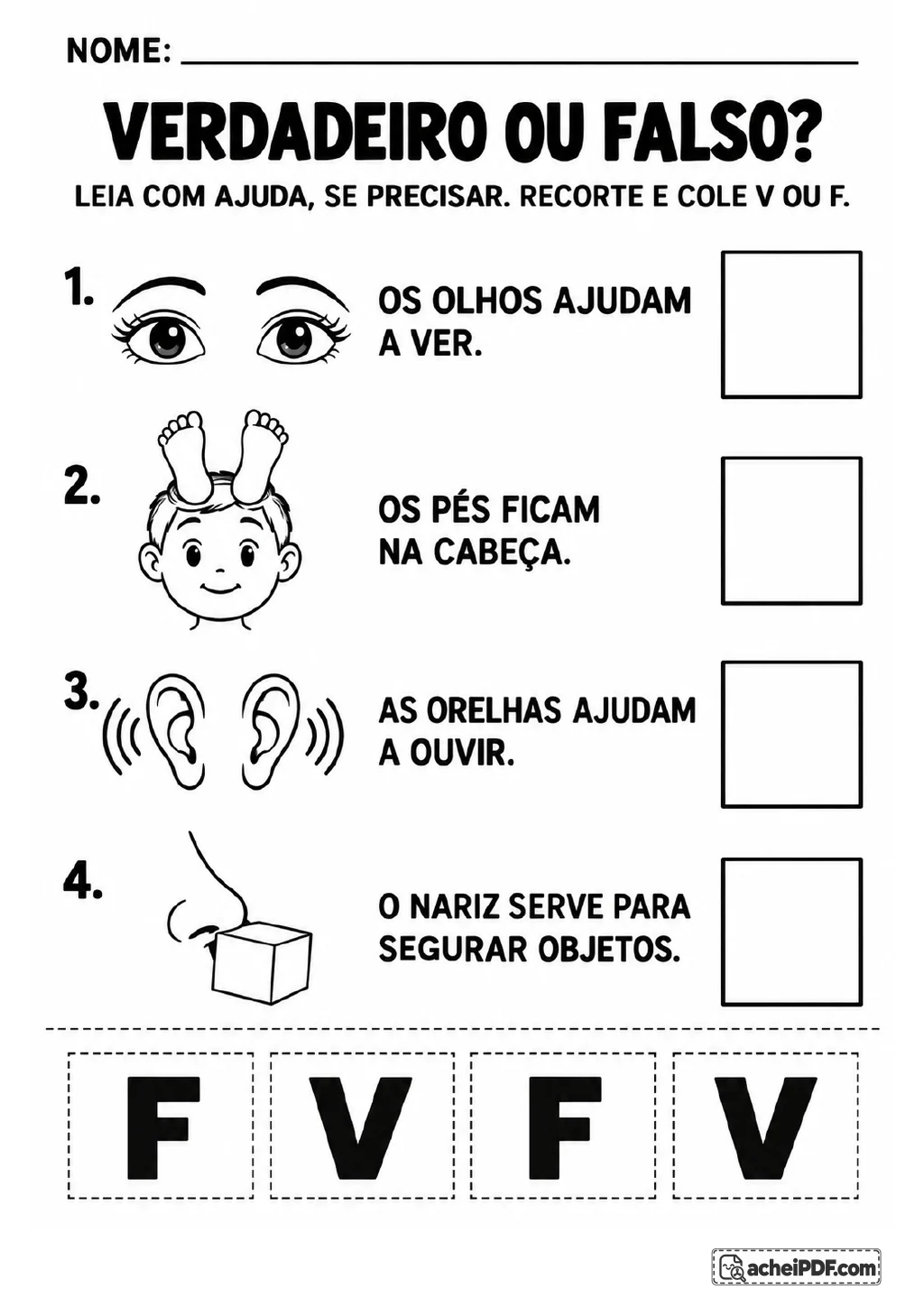 Quatro afirmações sobre olhos, pés, orelhas e nariz, com espaços de resposta e cartões destacáveis das letras V e F.