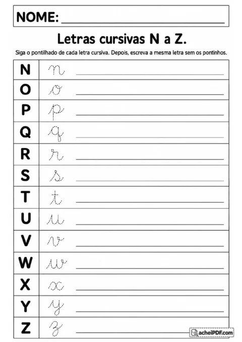 Tabela vertical com letras de imprensa de N a Z, modelos de letra cursiva pontilhada e linhas para reescrita.