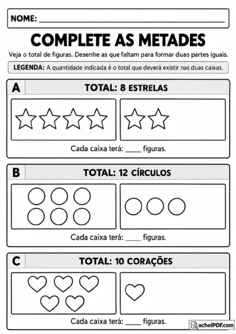 Três quadros para completar metades: 8 estrelas, 12 círculos e 10 corações distribuídos em duas caixas.